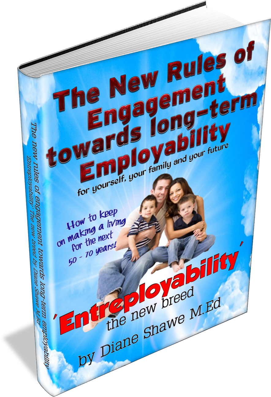 new rules of engagement towards long term employability-Entreployability the new breed by Diane Shawe jan 2014