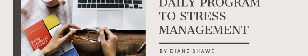 Introduce article by diane shawe on managing stress